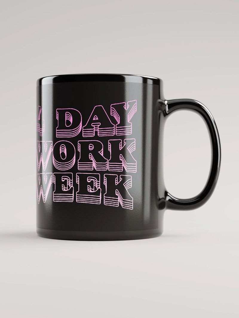 4 Day Work Week Mug