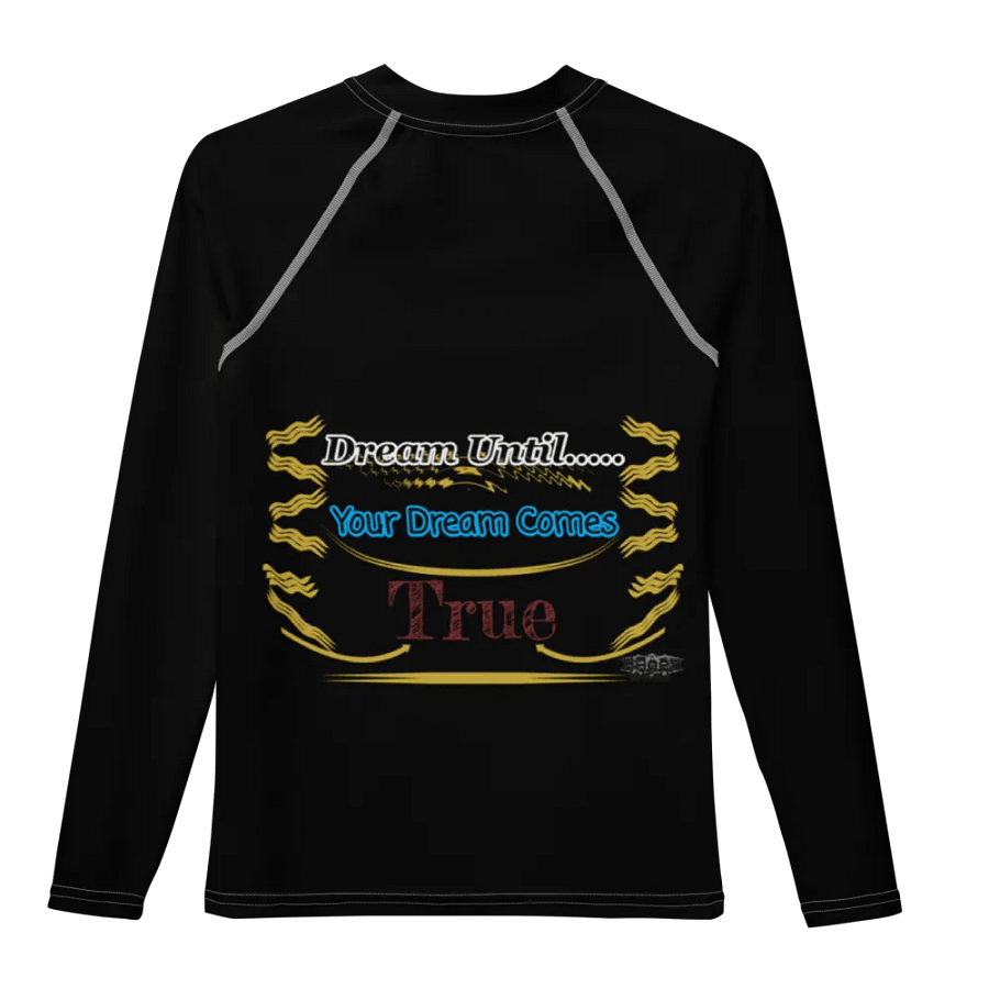 Dream Until.. Your Dream Comes True - Youth Rash Guard product image (7)