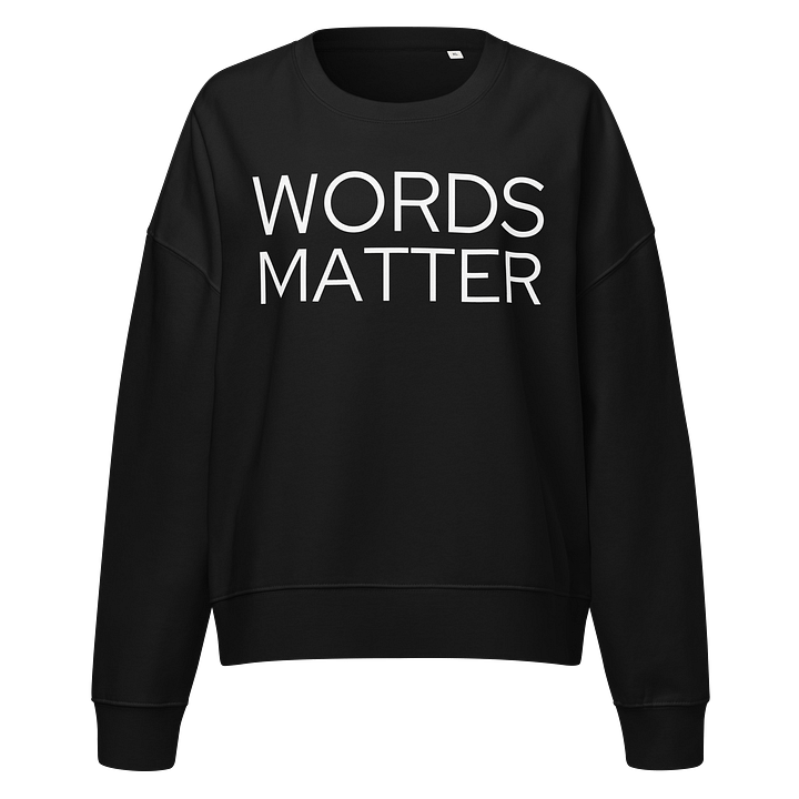 Words Matter - Sweatshirt - Dark product image (1)