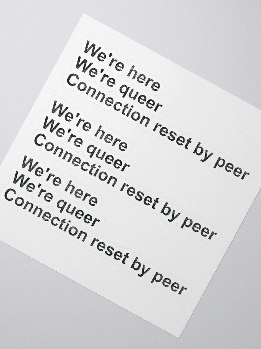 We're Here, We're Queer, Connection Reset By Peer (sticker) product image (2)