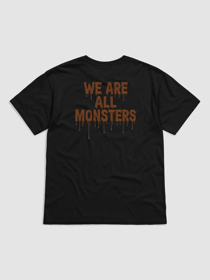 "We are all Monsters" - T-shirt product image (5)