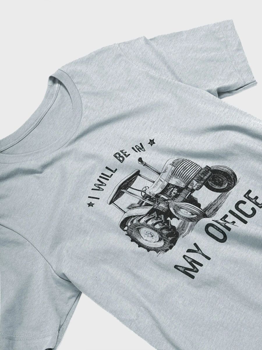 "I will be in my office" t-shirt product image (7)