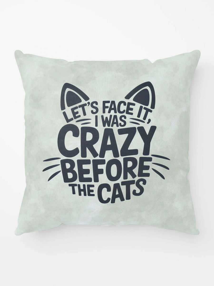 "I was Crazy Before the Cats" Green Pillow product image (1)