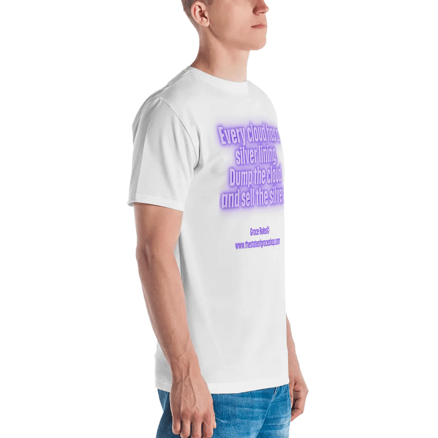 FUNNY TEES 4 U FOR MEN “Every cloud has a silver lining. Dump the cloud. Sell the silver.” product image (3)