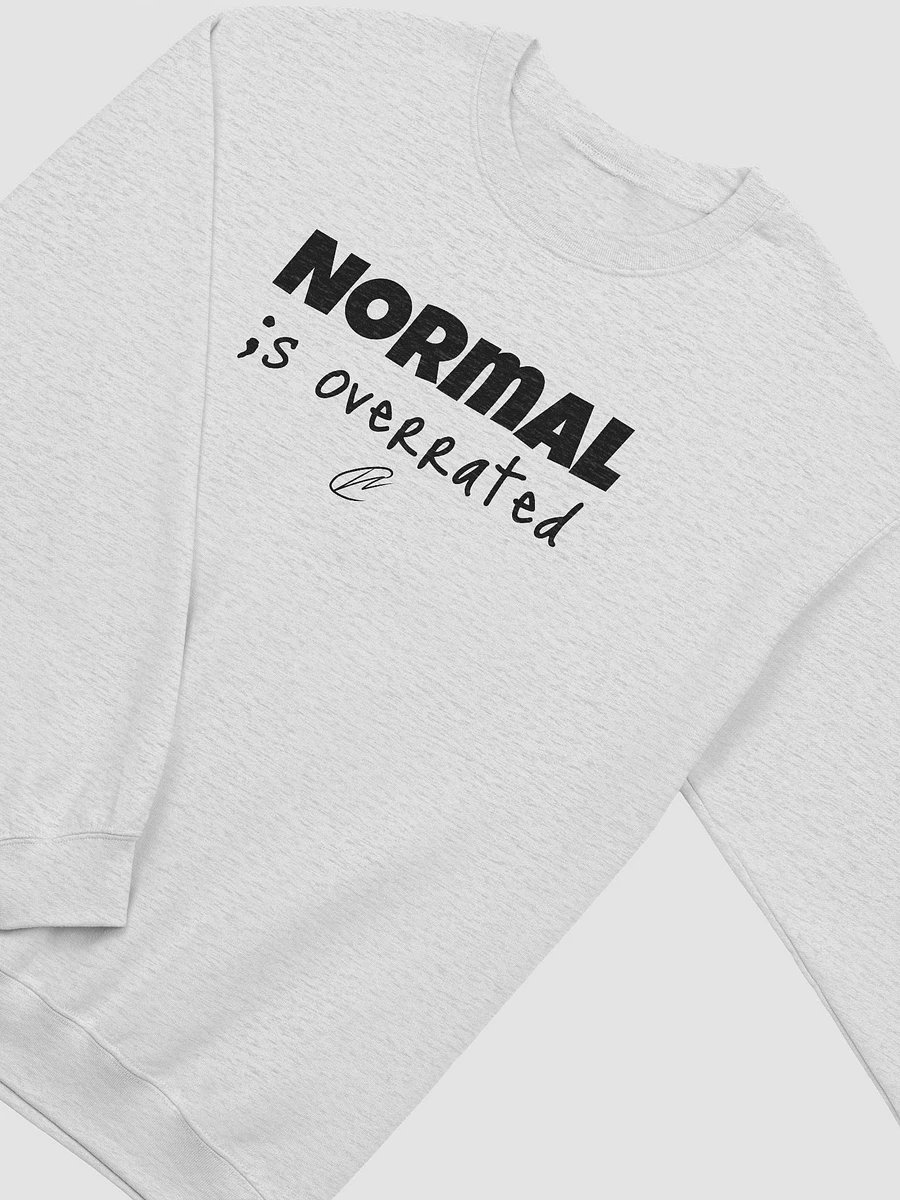 Normal is Overrated - Sweatshirt product image (6)