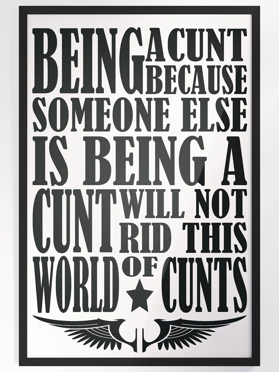 Behaviour - Stop Being A Cunt - Framed High-Quality Matte Poster product image (4)