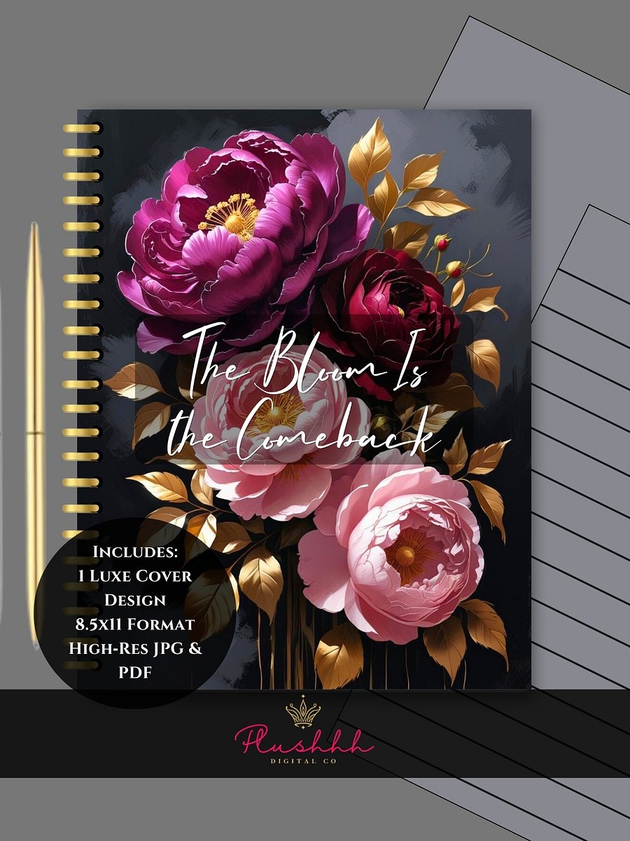 The Bloom Is the Comeback – Commercial Use Journal Covers Set with Lined & Unlined Pages | PDF + JPG product image (1)