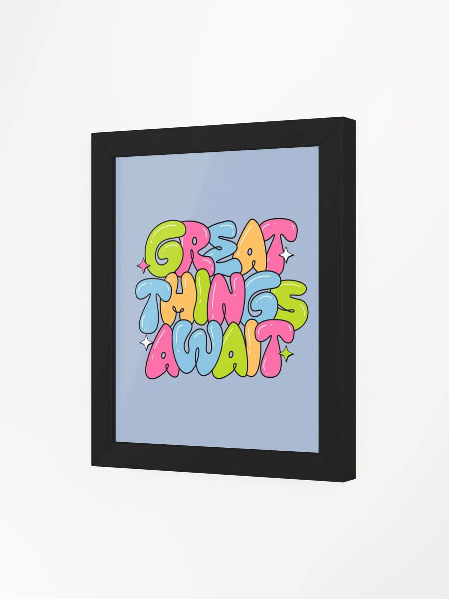 Great things await Framed Poster product image (85)