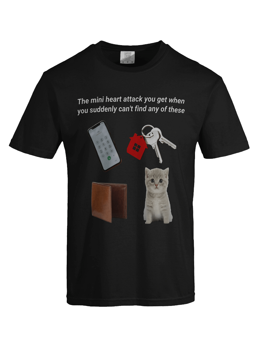 Mini heart attack you get when accidentally can't any of these-Tee product image (25)