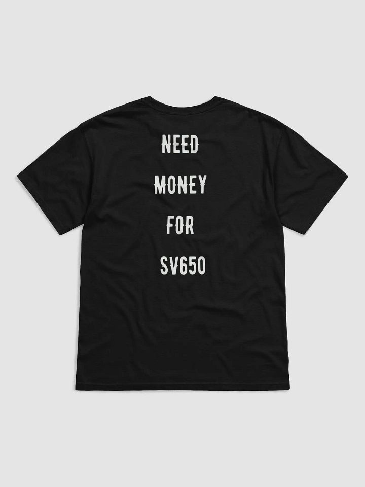 need money for sv650 | tee product image (18)
