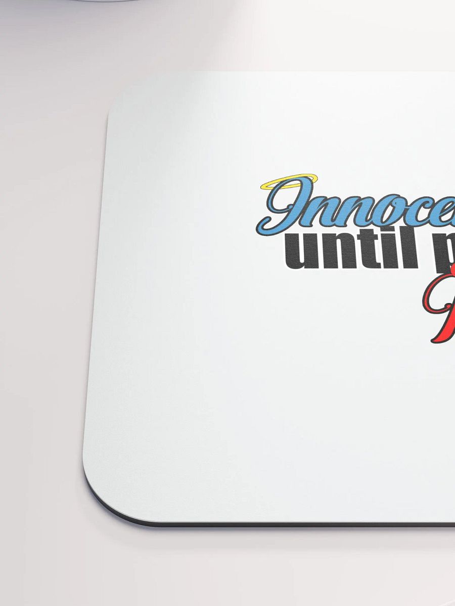 Innocent until proven naughty mouse pad product image (6)