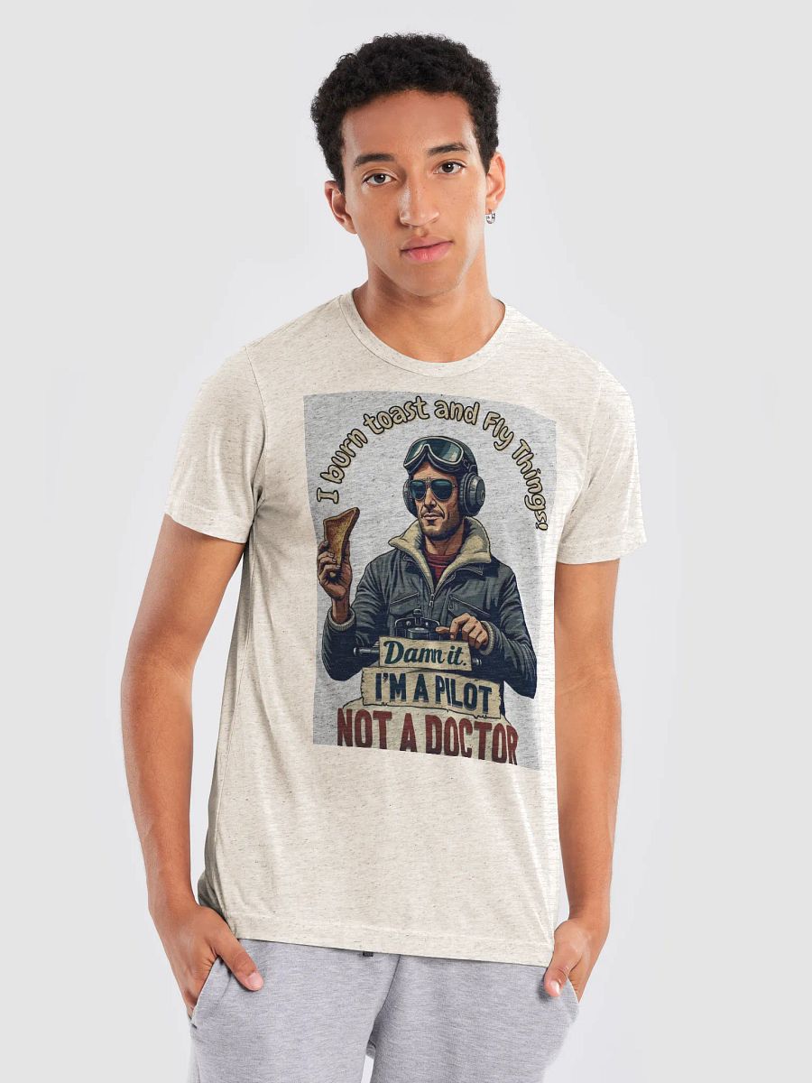 Pilot Tee Im a Pilot not a doctor product image (6)