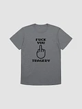 Fuck You Tragedy T Shirt (Black Text) product image (2)