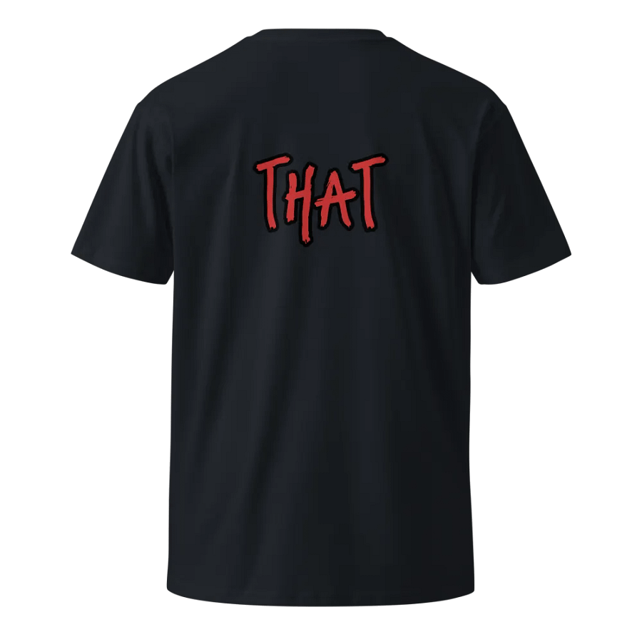 Put "That" on a T-Shirt Tee product image (14)