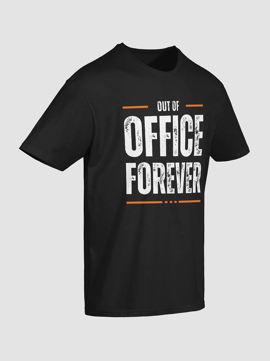 Out of Office Forever T-Shirt product image (3)