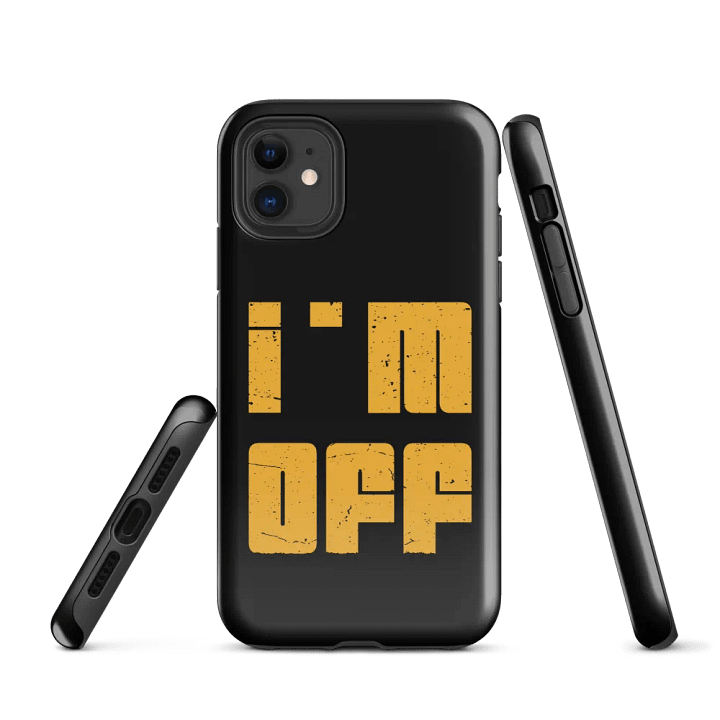 I'M OFF' Tough Case for iPhone® product image (1)