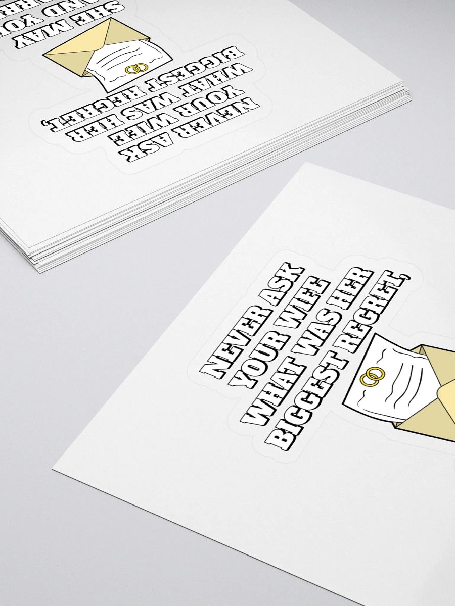 Never Ask Your Wife What Was Her Biggest Regret - Funny Sticker product image (4)