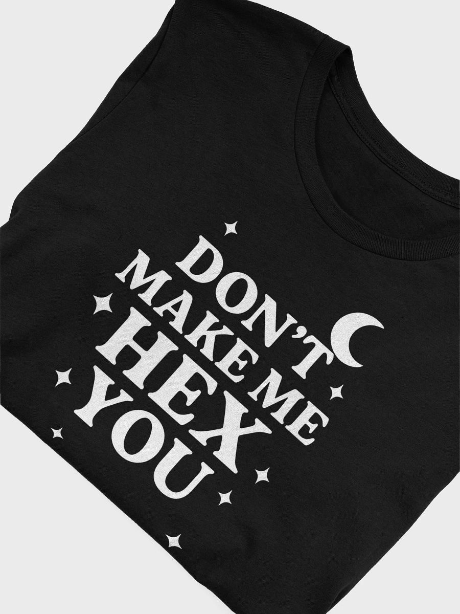 Don't Make Me Hex You - Tee product image (3)