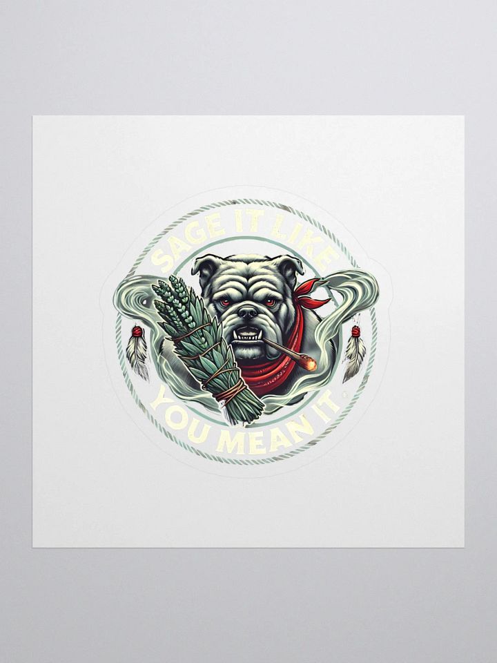 Sage Boss Bulldog- Sage It Like You Mean It Sticker product image (1)