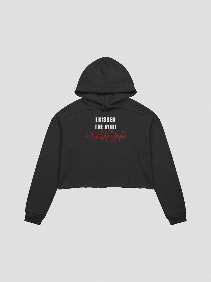 I kissed the void and it kissed back crop hoodie product image (2)