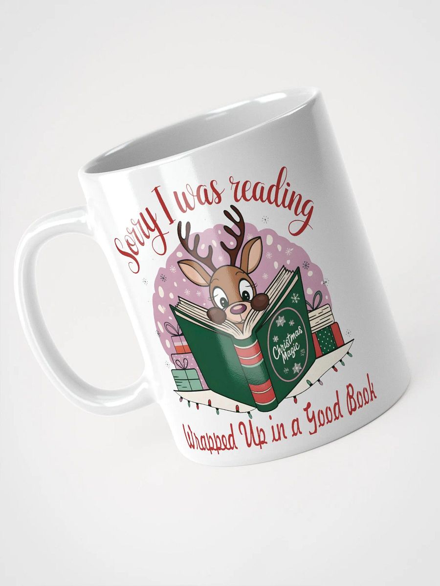 Christmas Reindeer Mug Sorry I Was Reading - Wrapped Up in a Good Book product image (8)