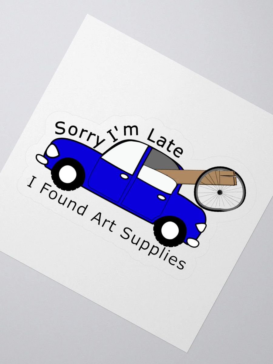 Sorry I'm Late Artist Sticker - White product image (1)