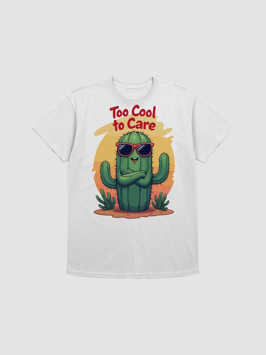 Too Cool to Care T-Shirt product image (1)
