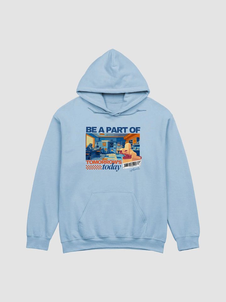 Be a Part of Tomorrow's Today / Classic Hoodie product image (1)
