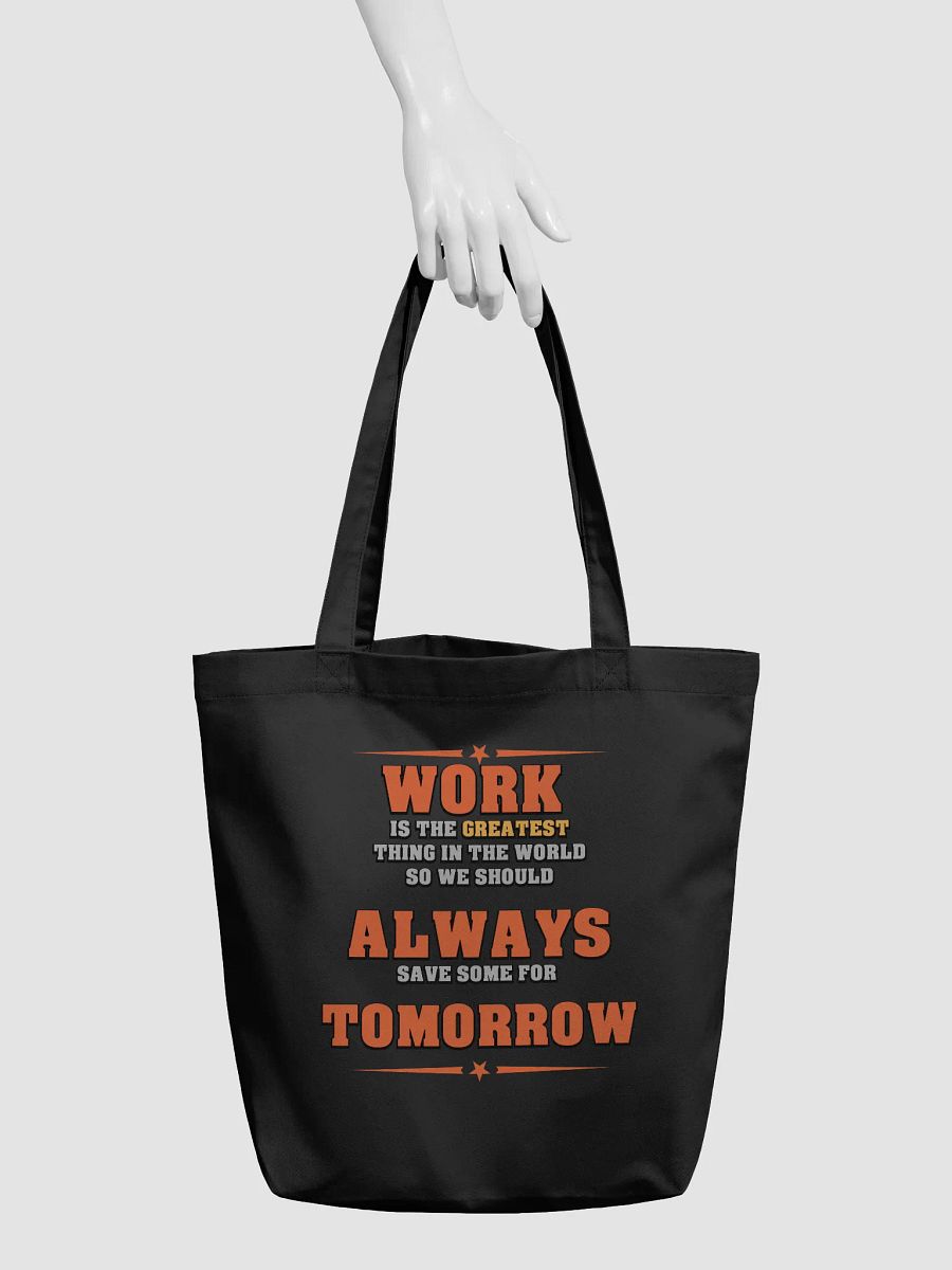 Save Some Work For Tomorrow Tote product image (6)