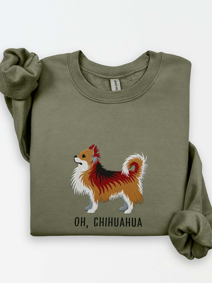 Oh, Chihuahua Sweatshirt (Embroidered) of a Longhaired Chihuahua(Sable) product image (1)