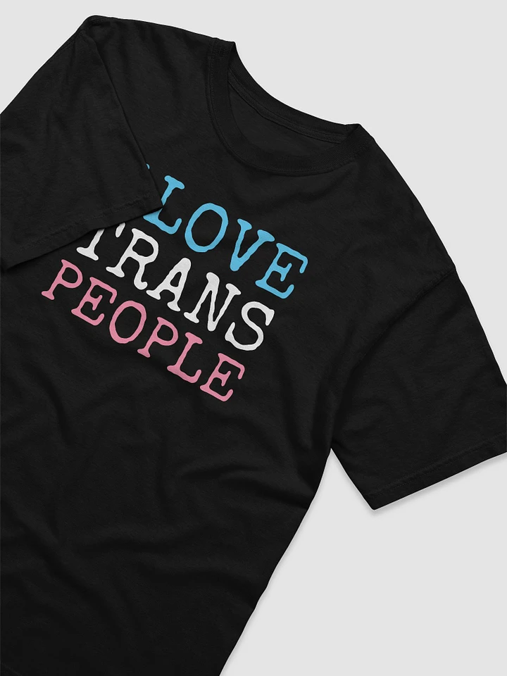 I Love Trans People - T-Shirt product image (2)