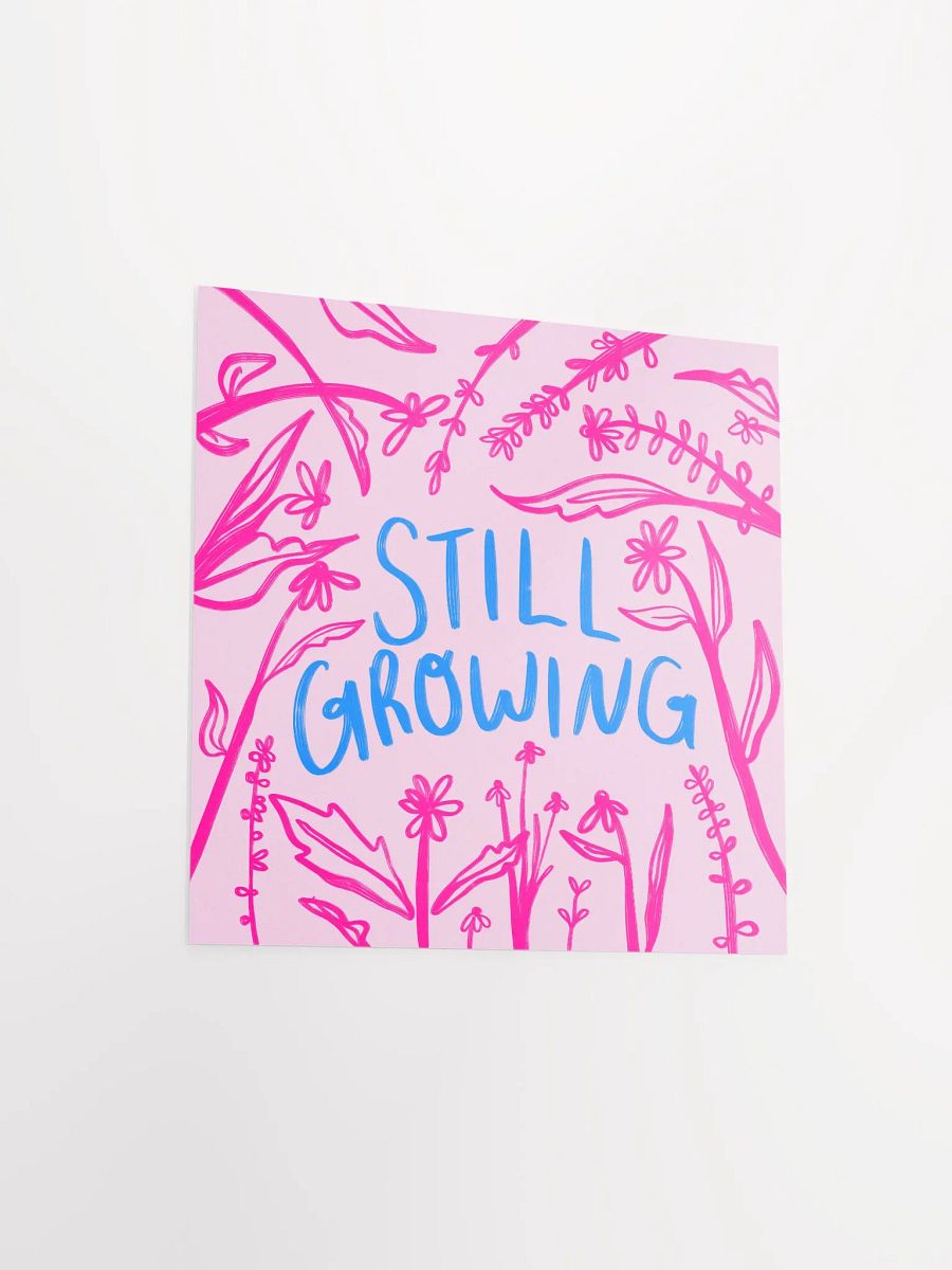 Still Growing Art Print product image (12)