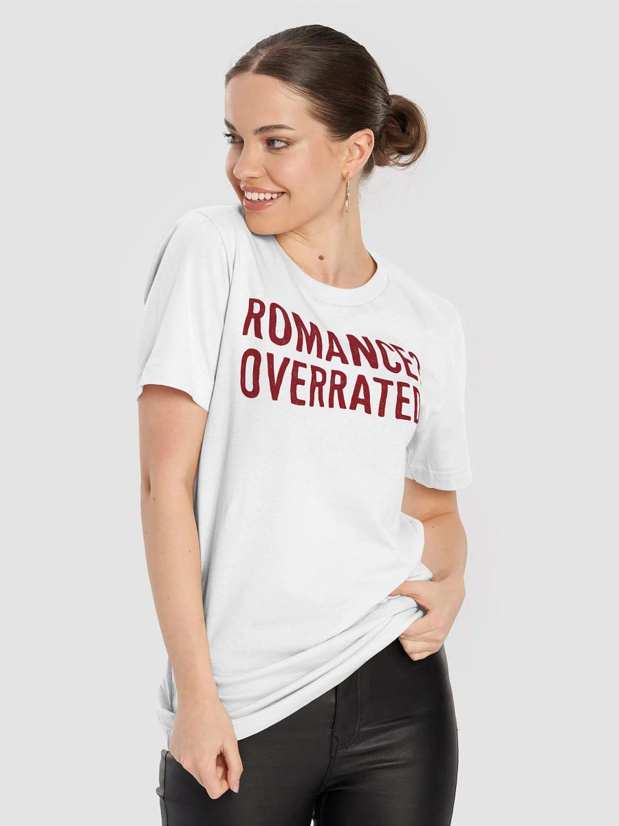 Romance? Overrated. - Anti-Valentine's Tee product image (29)