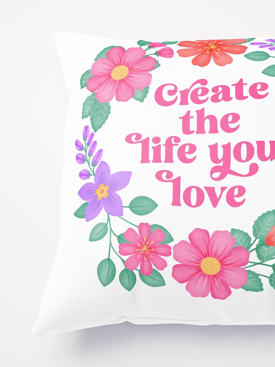 Create the life you love - Motivational Pillow White product image (4)