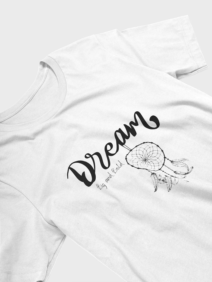 Dream Big and Bold T-Shirt product image (3)