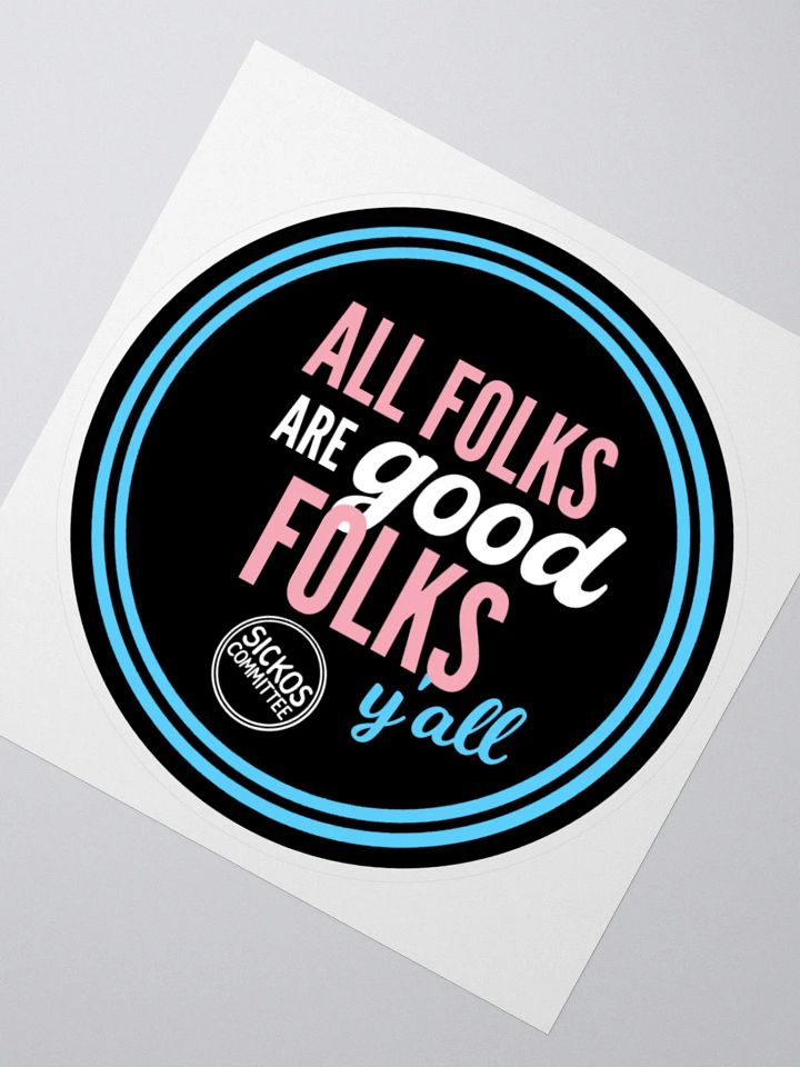All Folks are Good Folks, Y'all Sticker product image (5)