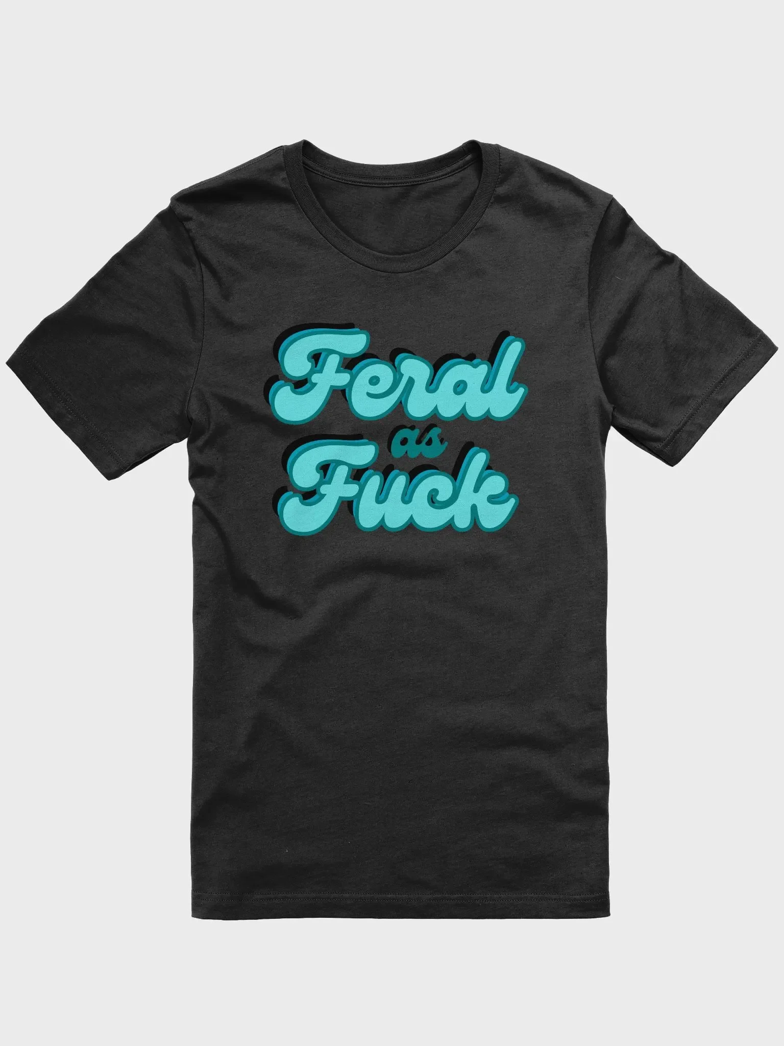 Feral as F*** Stylized T-Shirt product image (6)