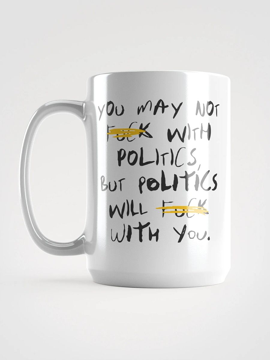 Fck With Politics - Mug product image (2)