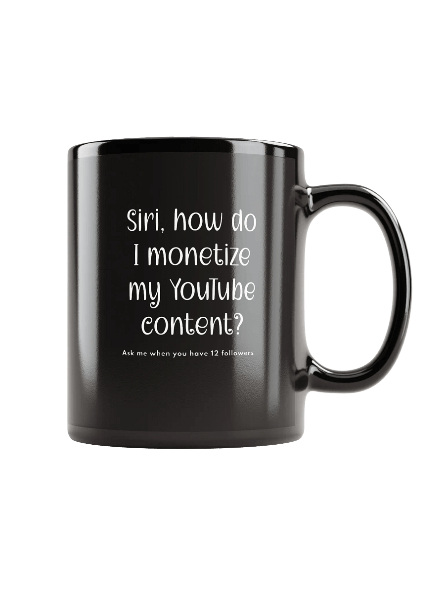 SIRI • MONETIZE YOUTUBE • BLACK MUG product image (2)