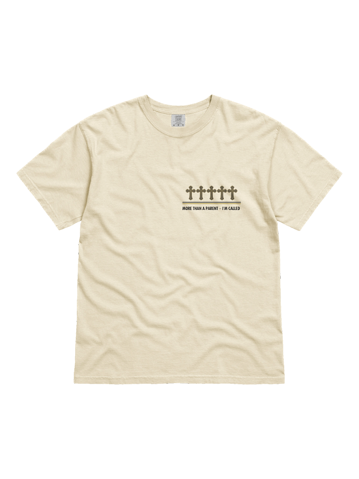 More Than A Parent - I Am Called | Christian Parents Comfort Colors T-shirt | Faith-Based Gift for Christian parents product image (24)