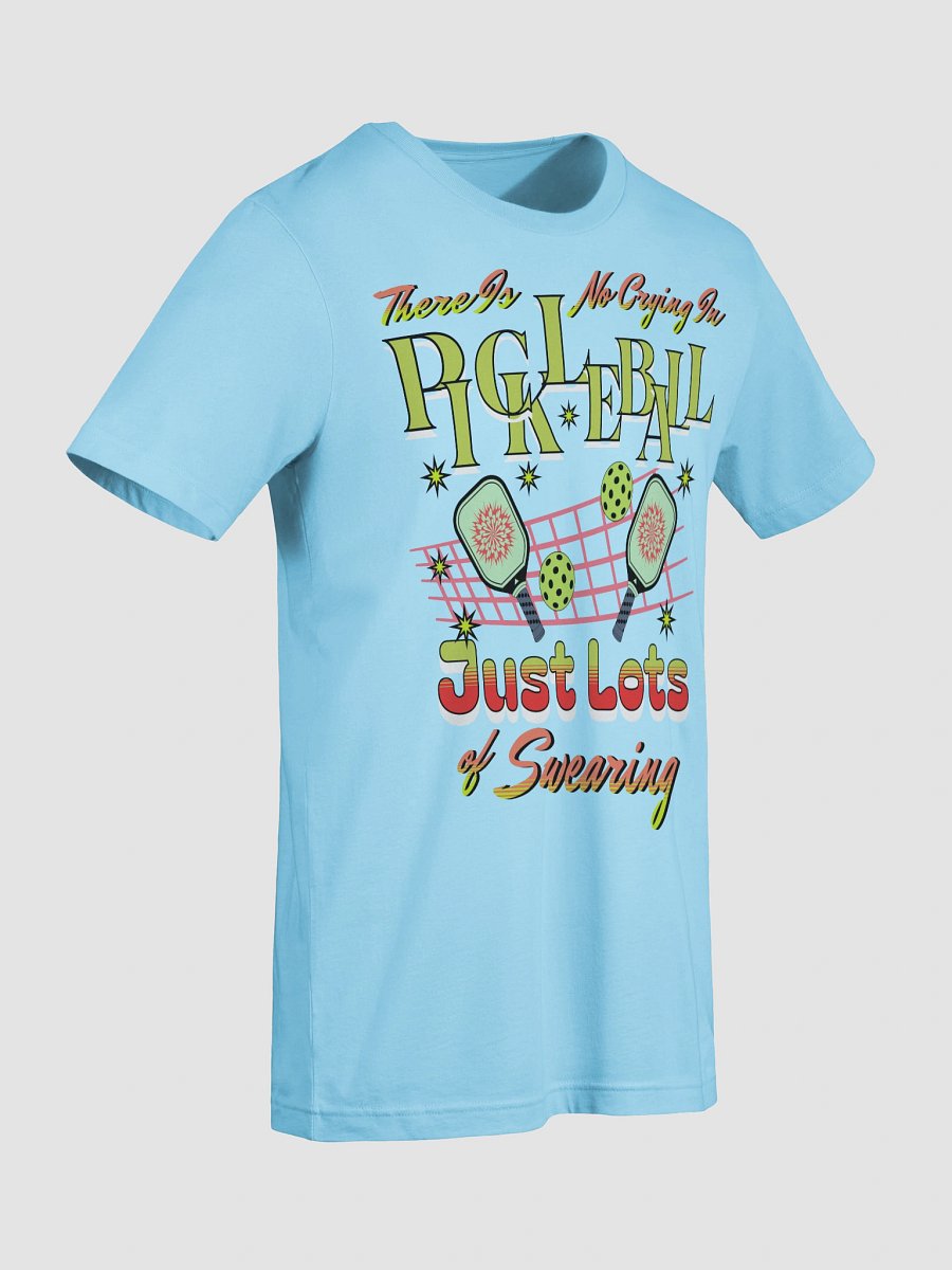 There Is No Crying In Pickleball Just Lots Of Swearing Sassy Tee product image (3)