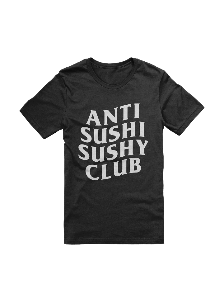 Anti Sushi Sushy Club Tee (Unisex) product image (7)