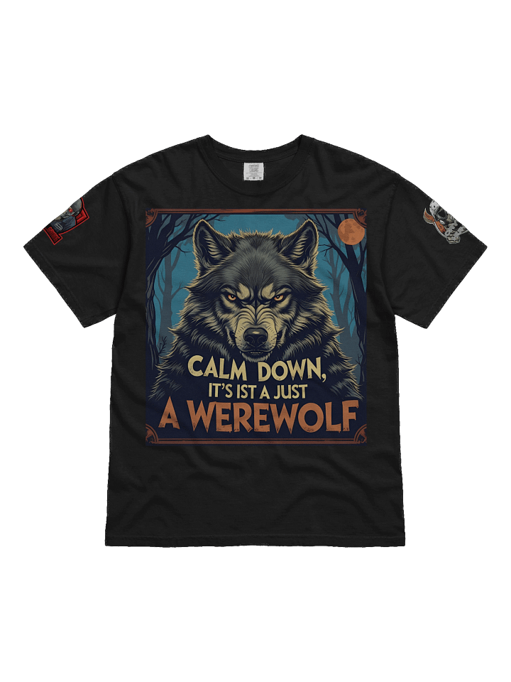 Calm down, it's just a werewolf tee product image (1)