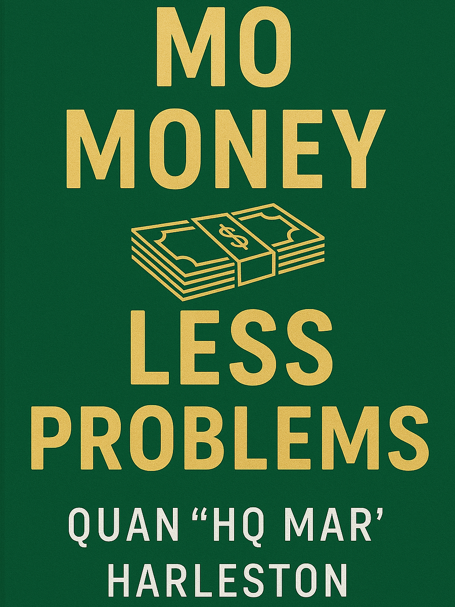 Mo Money Less Problems: A Blueprint for Turning Struggle Into Success by Quan “HQ Mar” Harleston product image (1)
