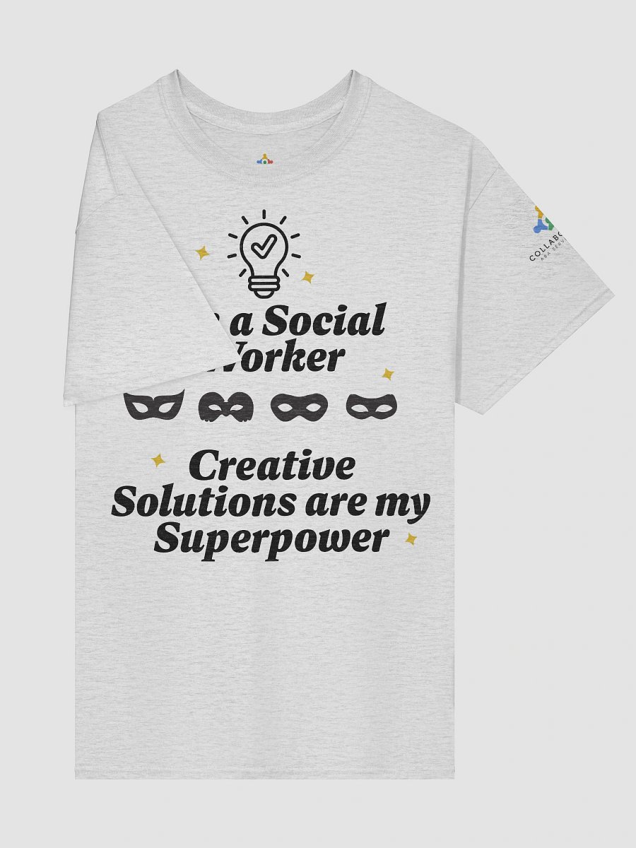 I am a Social Worker. Creative Solutions Are My Superpower T-Shirt product image (25)