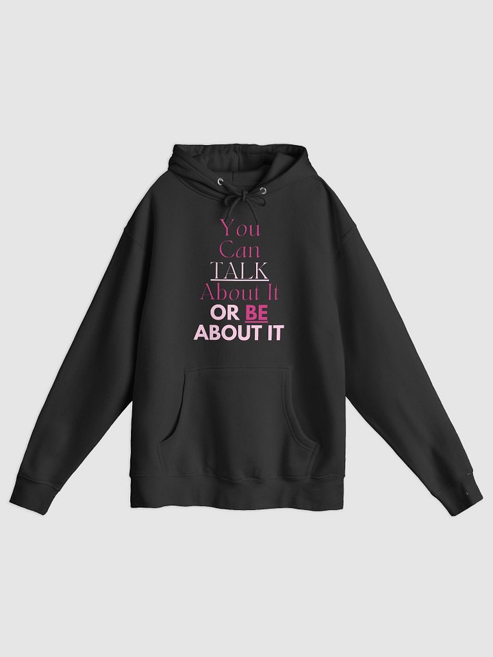 You Can Talk About It or Be About it Sweatshirt product image (1)