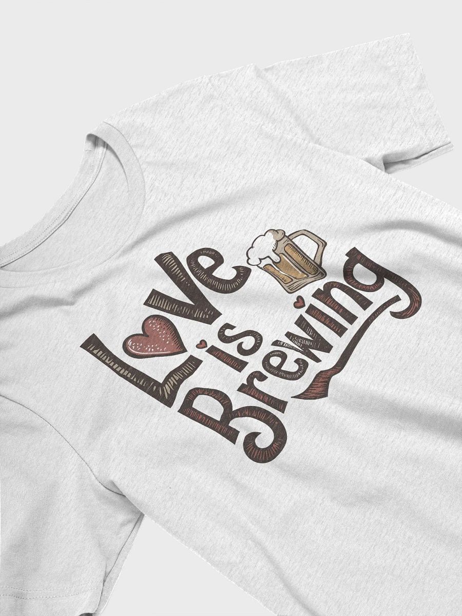 “Love is Brewing” t-shirt, Celebrate love and humor, Heart and beer, Romantic gift idea, Cute t-shirt for couples, Creative romantic wear, Unique gift for her, Unique gift for him product image (3)