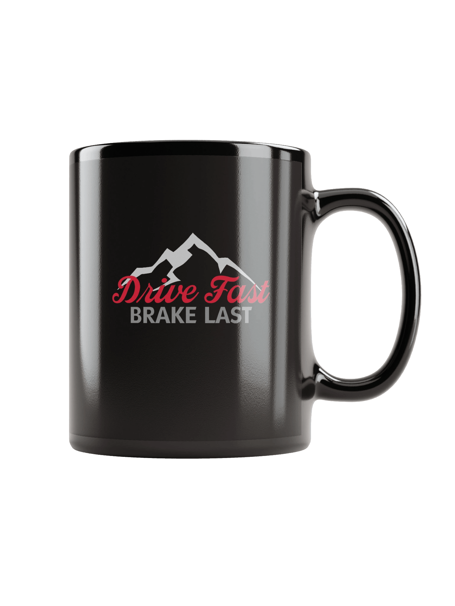 Drive Fast Brake Last Mug product image (1)