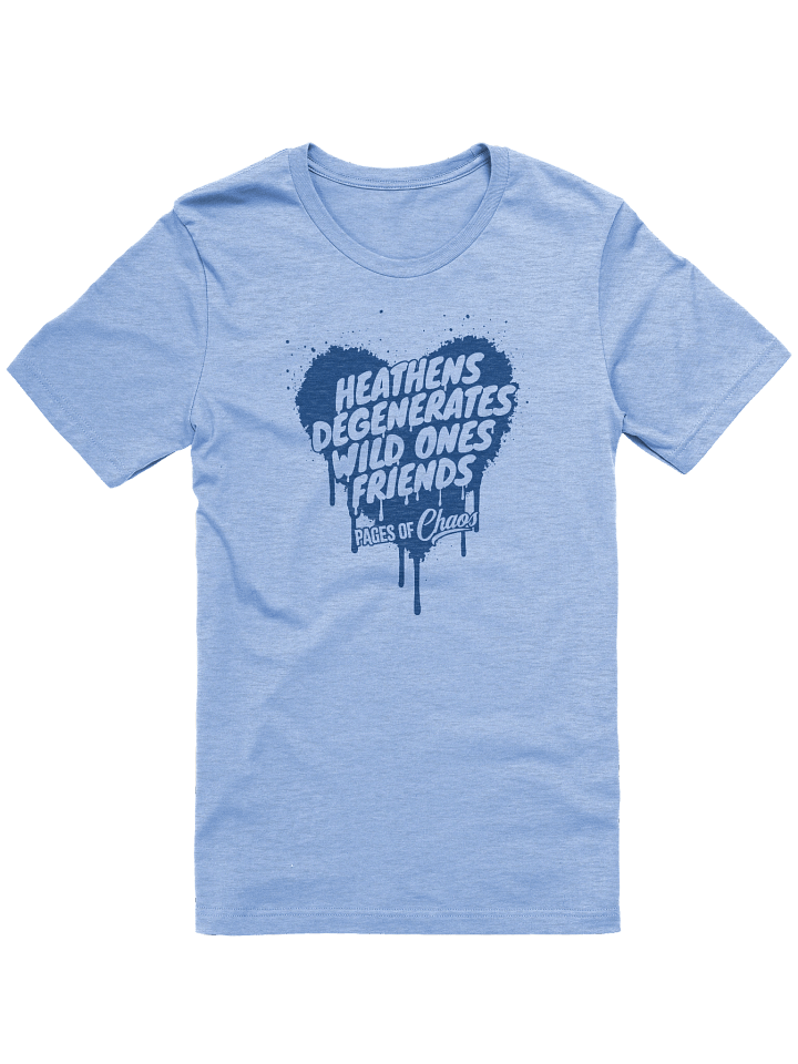 Heathens, Degenerates, Wild Ones, and Friends Tshirt - Blue product image (1)