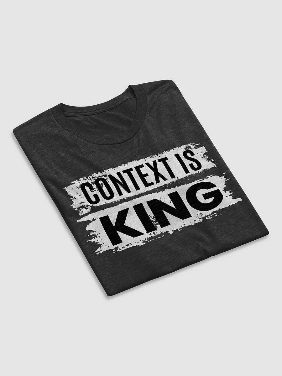 Context is King Unisex Tee (Multiple Colors - Darks) product image (4)